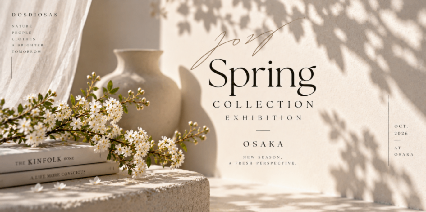 2027 Spring Collection EXHIBITION｜OSAKA